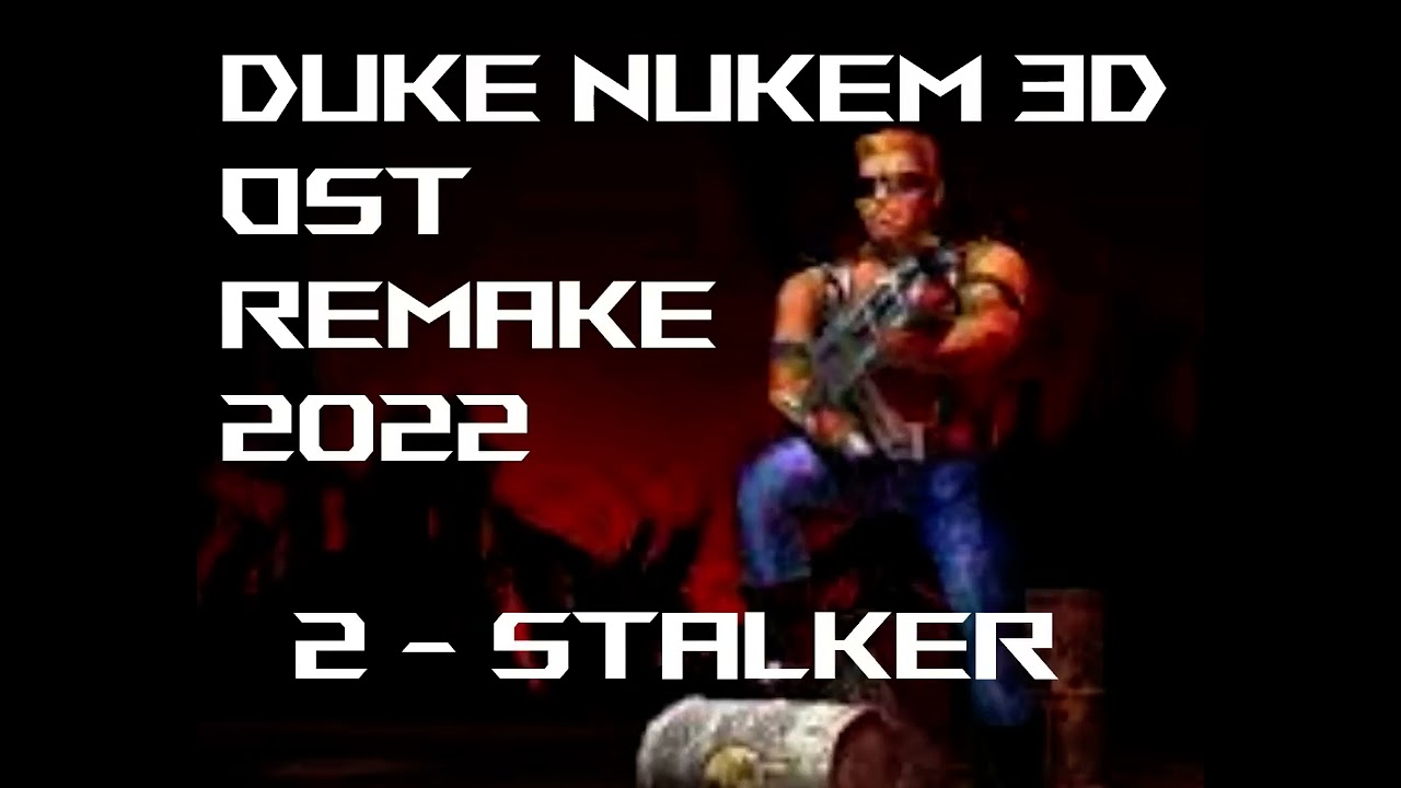 Duke Nukem 3D OST Remake 2022 - 02 - Stalker (Hollywood Holocaust)