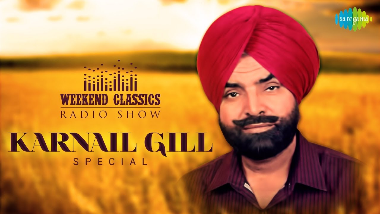 Weekend Classic Radio Show | Karnail Gill Special | HD Songs | Rj Khushboo