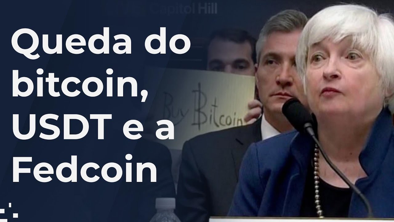 Bitcoin desaba quase 30%, dólar tether preocupa e a Fedcoin vem aí