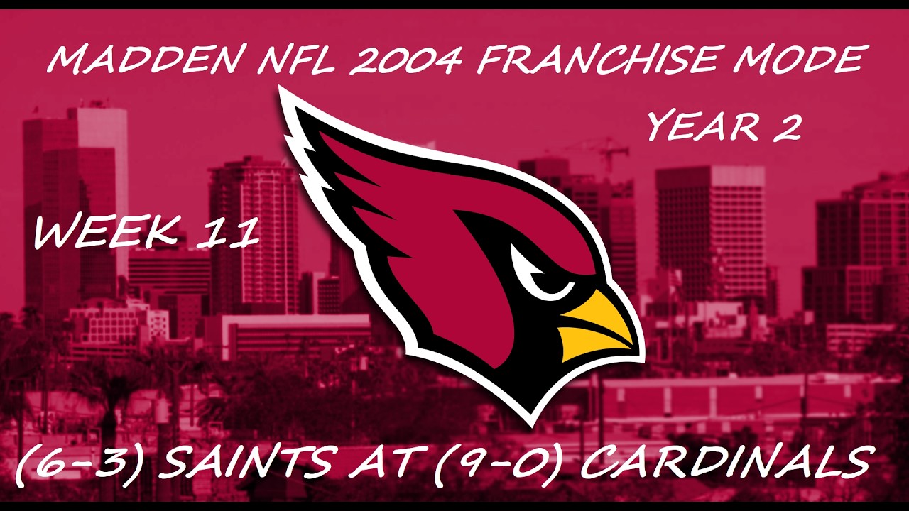 Madden 04: Arizona Cardinals Franchise Mode Year 2 - Week 11 v.s. New Orleans Saints