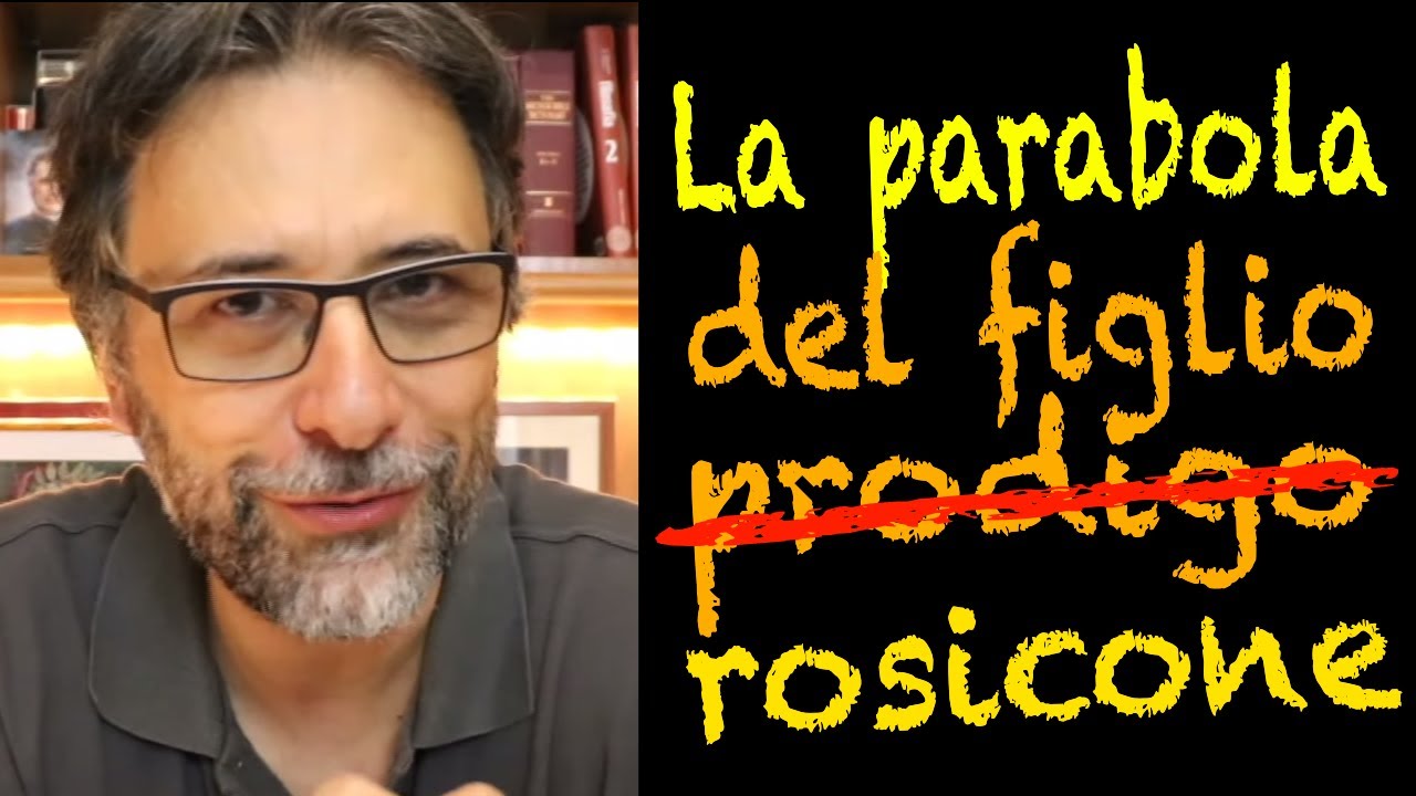 La parabola del figlio prodigo? O del figlio... rosicone?