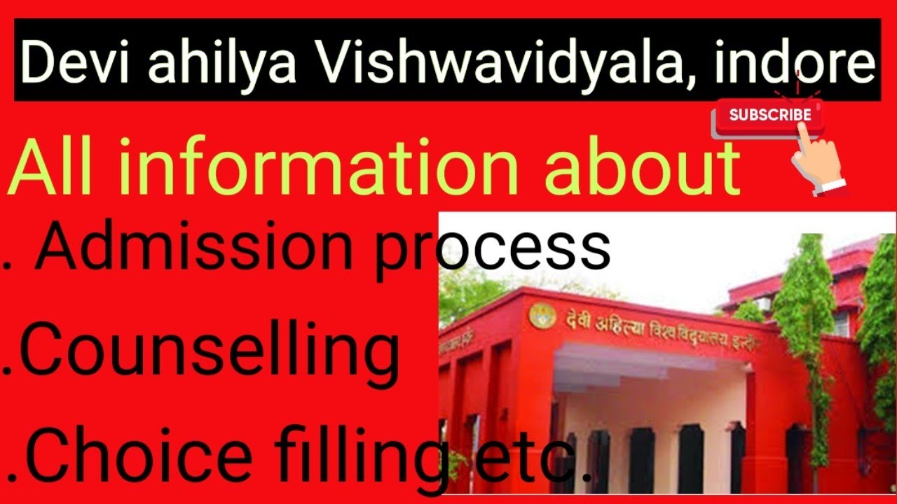 Devi ahilya Vishwavidyala all information about admission process, counselling and choice filling.