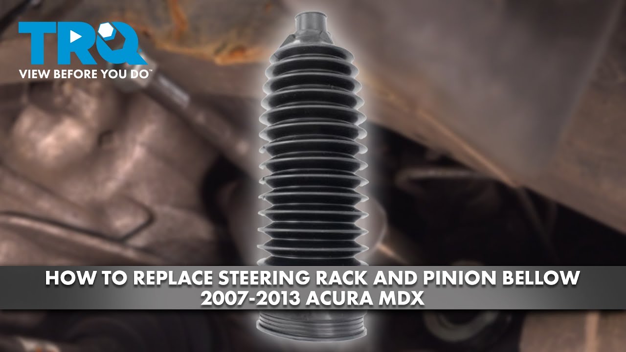 How to Replace Steering Rack & Pinion Bellow 2007-2013 Acura MDX