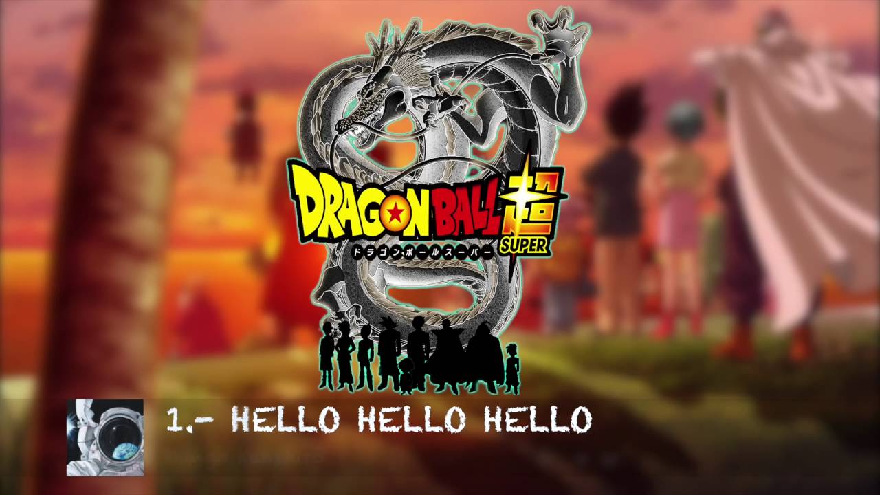 Hello Hello Hello - Dragon Ball Super - Full Ver. & Instrumental Ver.