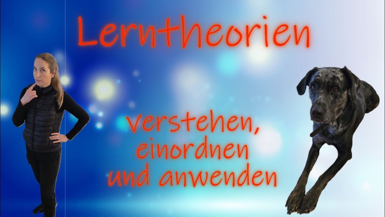 Lerntheorien verstehen, einordnen und anwenden