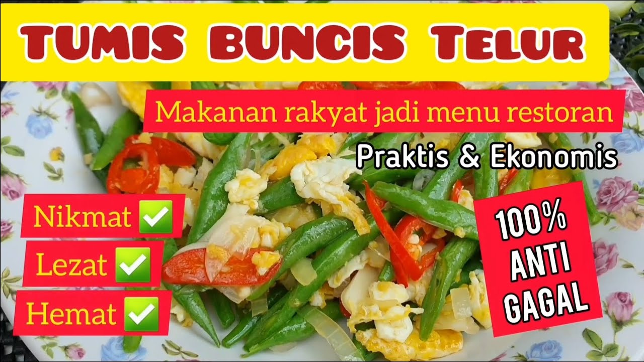 CUMA 3 MENIT! Resep Tumis Buncis Spesial Pake Telor Praktis Ekonomis Jadi Menu Favorit Restoran