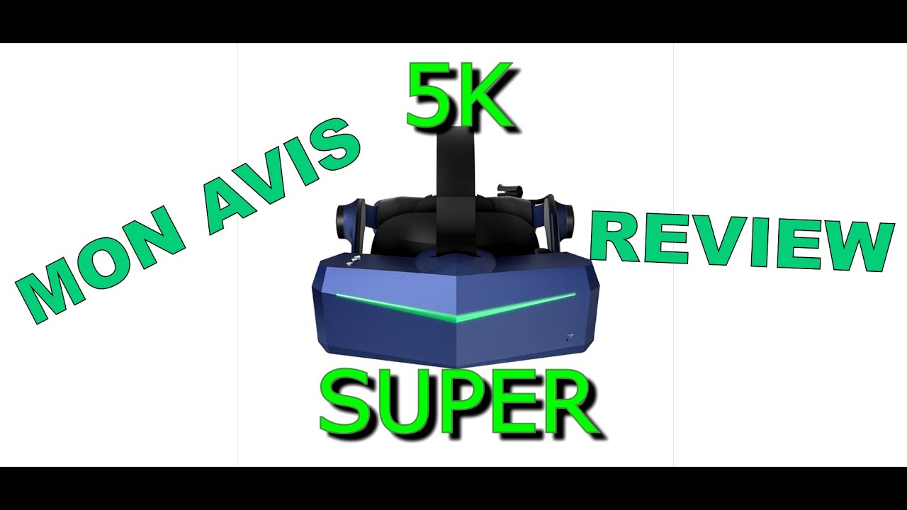 Pimax 5K Super Review/Test (FR, English Sub)