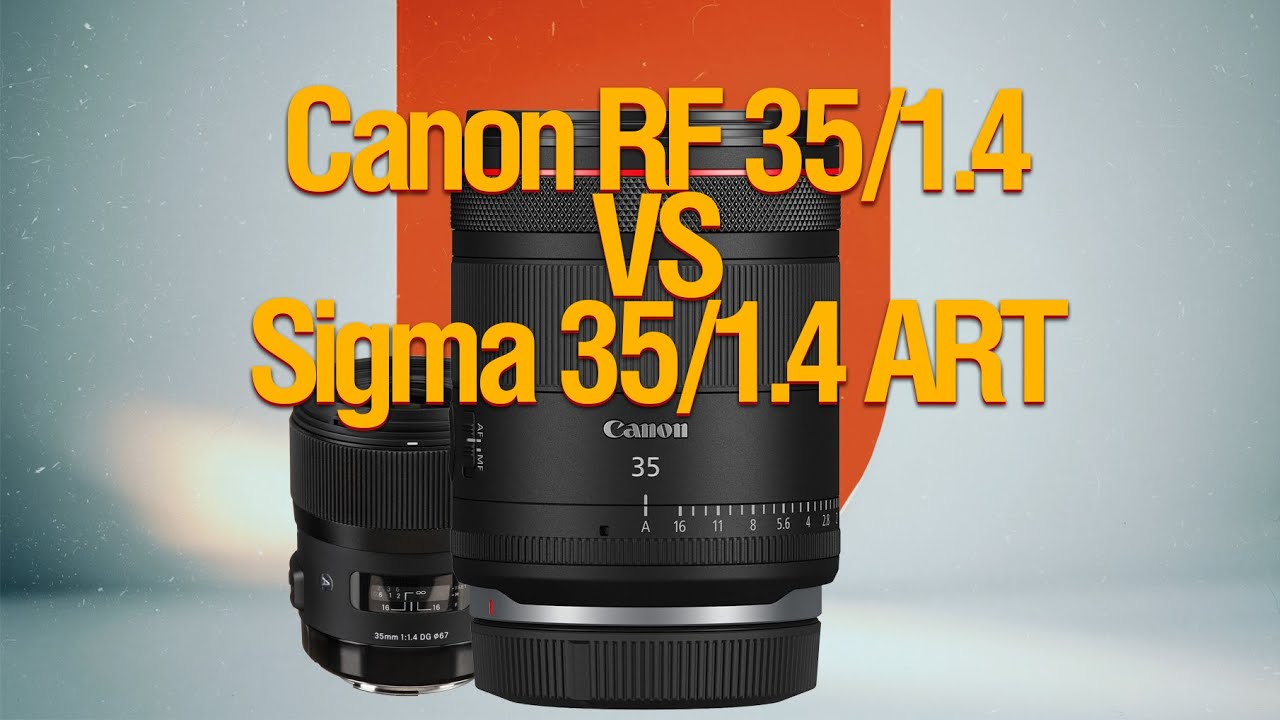 Canon RF 35/1 4 VCM vs Sigma 35 1.4 ART. Экспресс Обзор