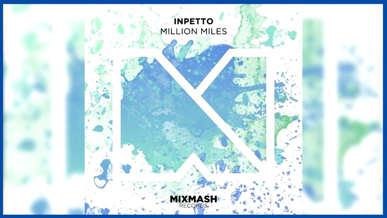 Inpetto - Million Miles (Original Mix) *FREE DOWNLOAD*