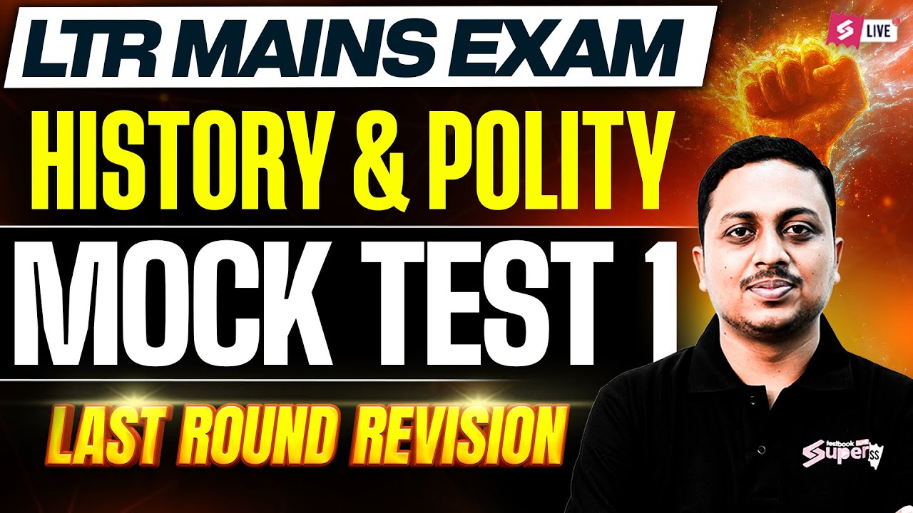 LTR Mains 2025 | LTR Mains History And Polity | Mock Test Last Round Revision