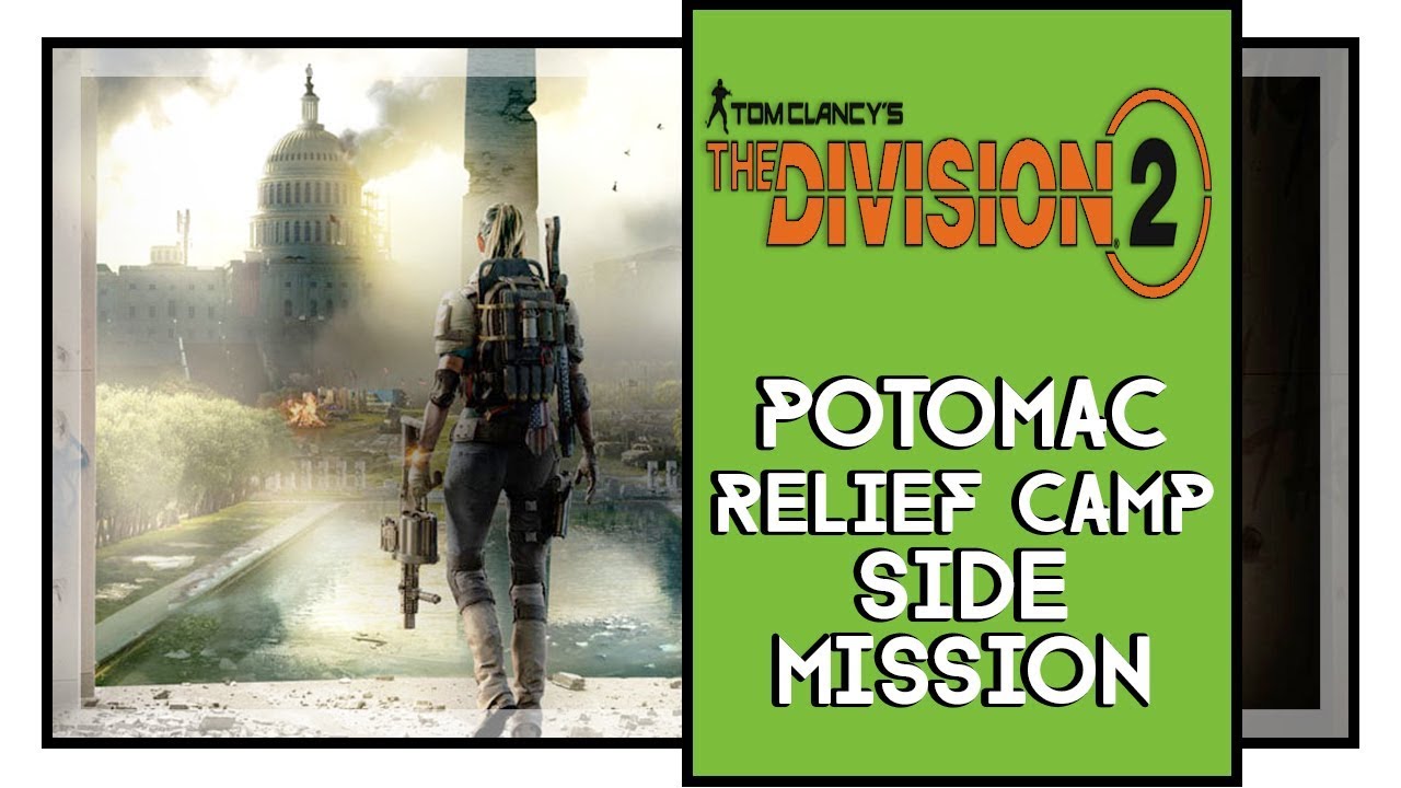 The Division 2 Potomac Relief Camp Side Mission Walkthrough