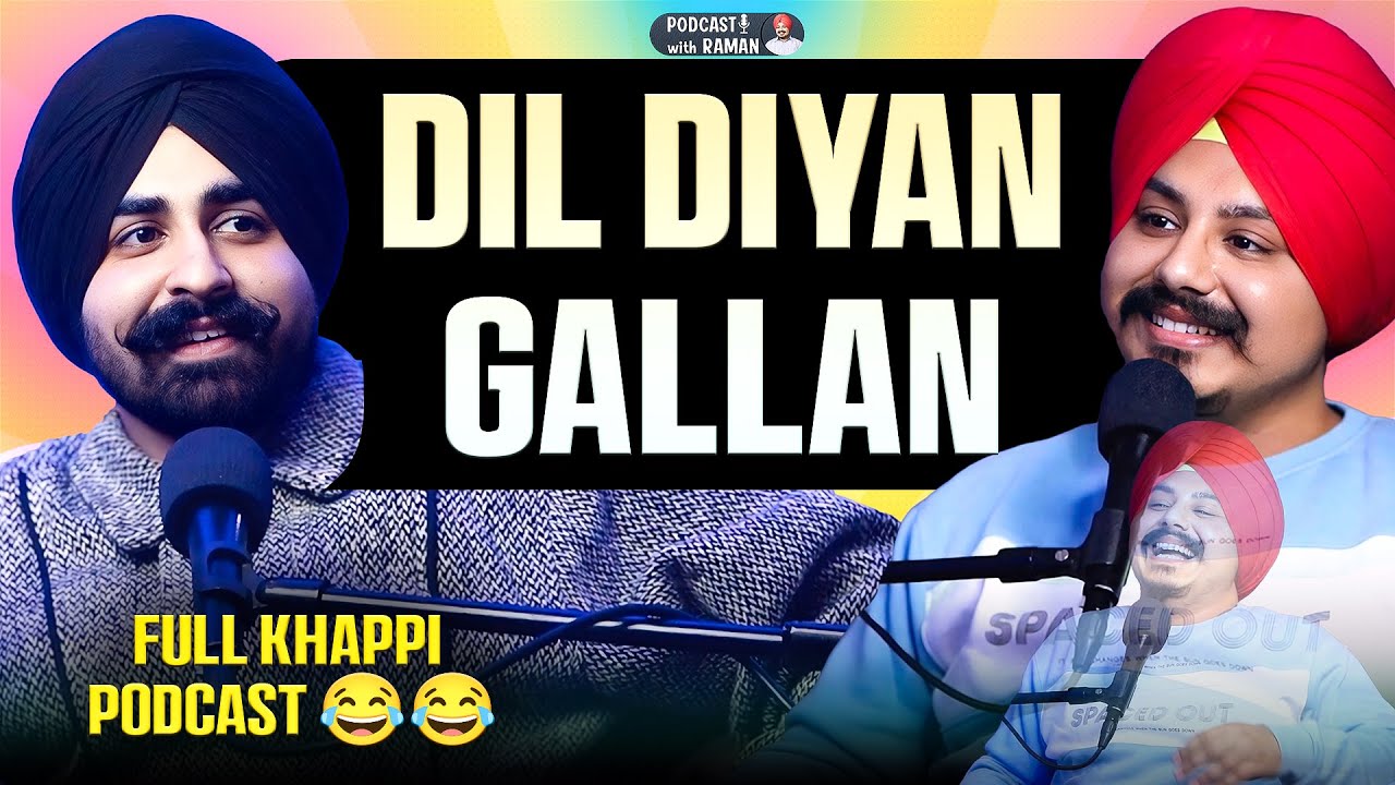 Dil Diyan Gallan ft. Gursewak Sahdev | Podcast with Raman