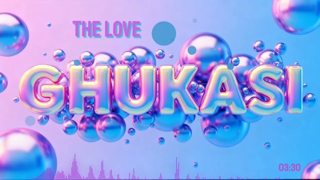 GHUKASI - The Love