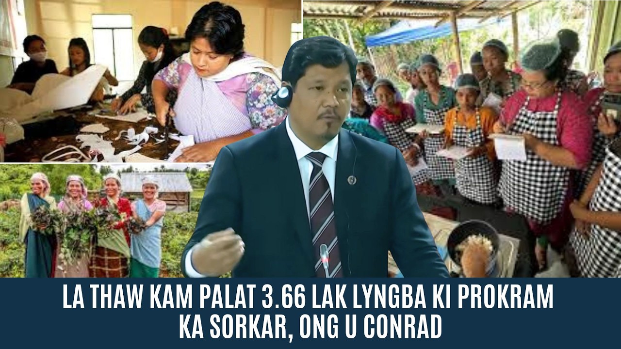 LA THAW KAM PALAT 3.66 LAK LYNGBA KI PROKRAM KA SORKAR, ONG U CONRAD