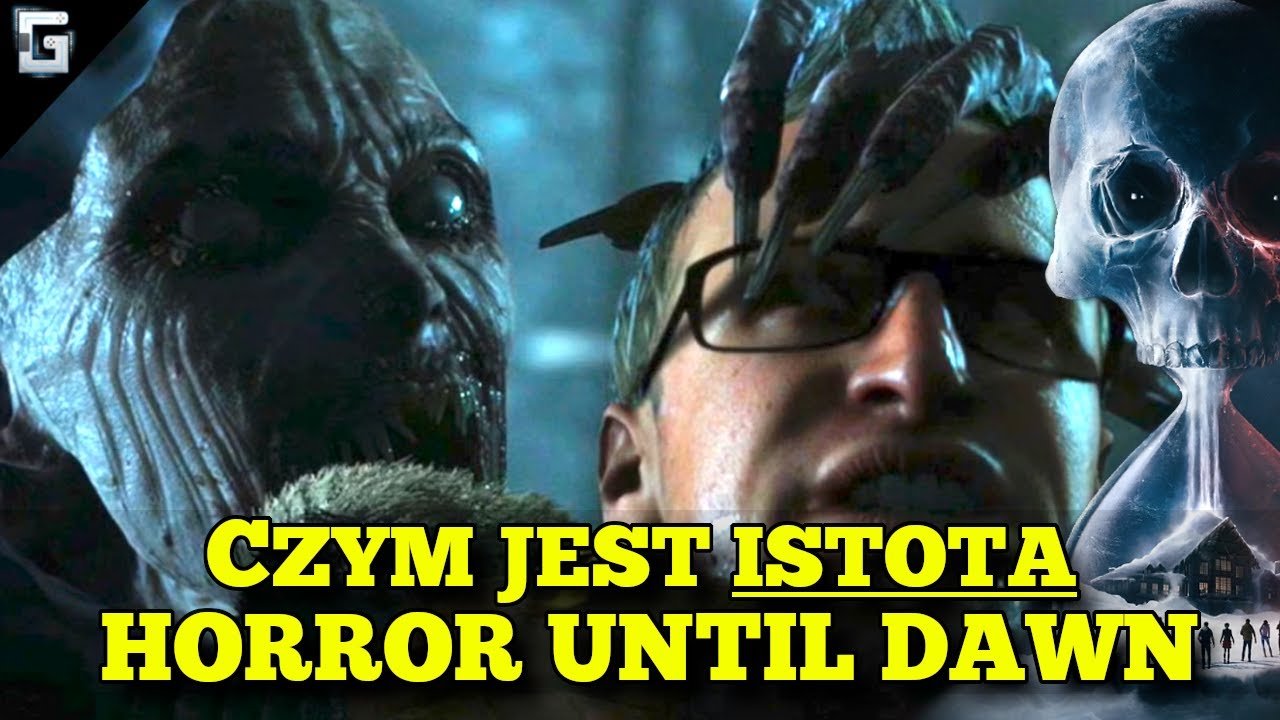 Czym była Istota z Horroru Until Dawn?