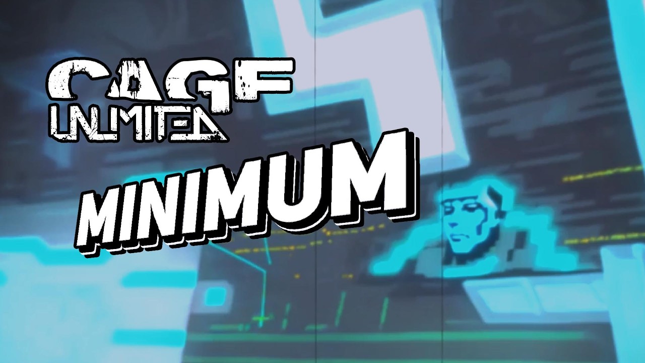 Cage Unlimited - MINIMUM (Video by @Bryuho )