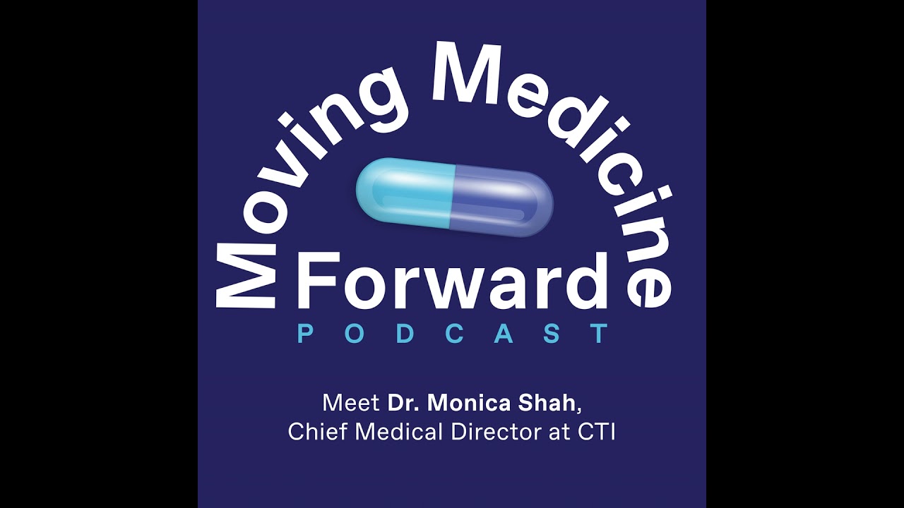Spotlight: Dr. Monica Shah, Chief Medical Officer at CTI