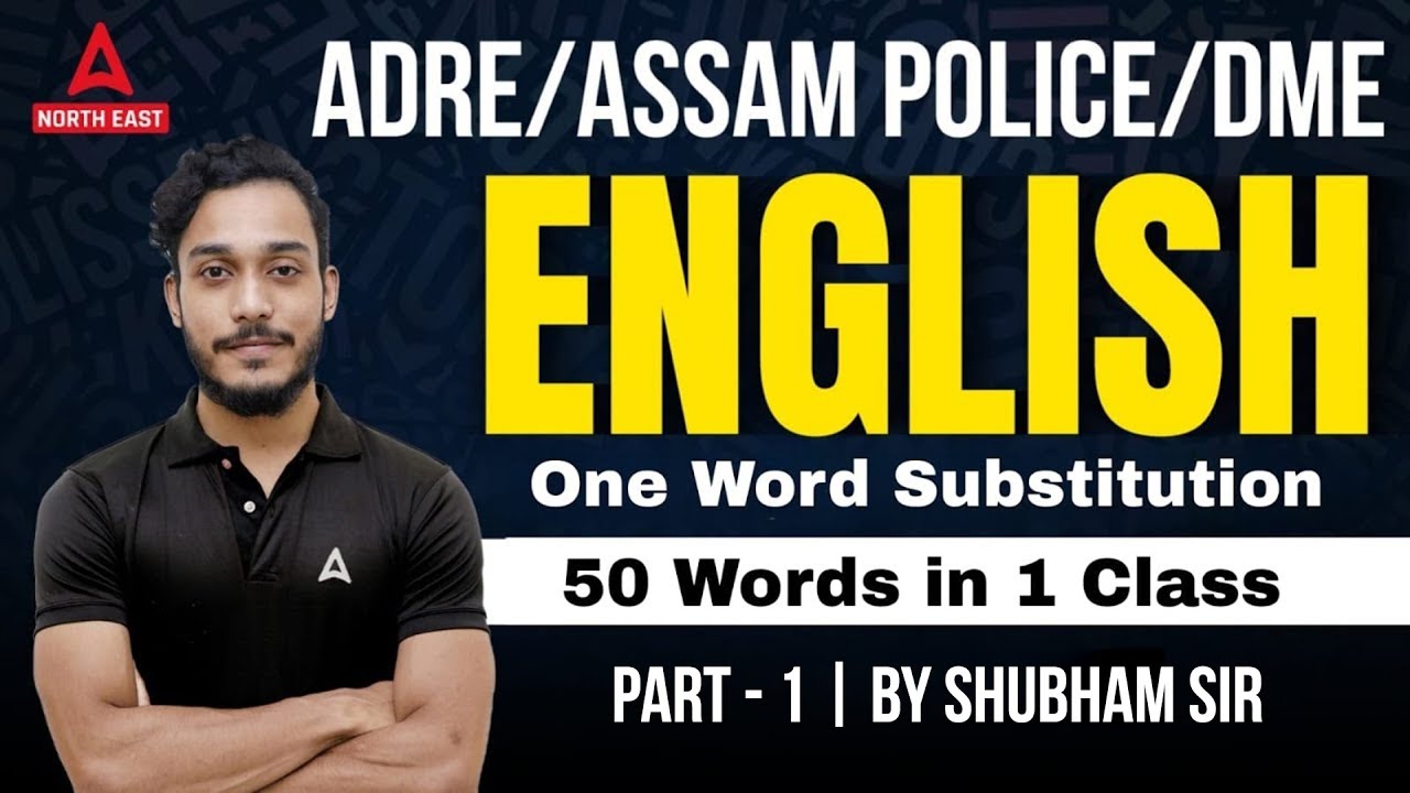 One Word Substitution for ADRE 2.0 / Assam Police / DME | ADRE English Class By Shubham Sir #1