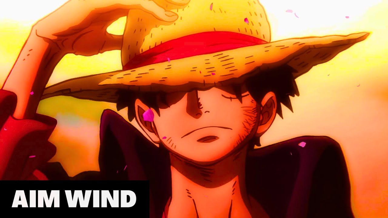 AIM WIND – Luffy: Sombrero de Paja「ONE PIECE AMV」