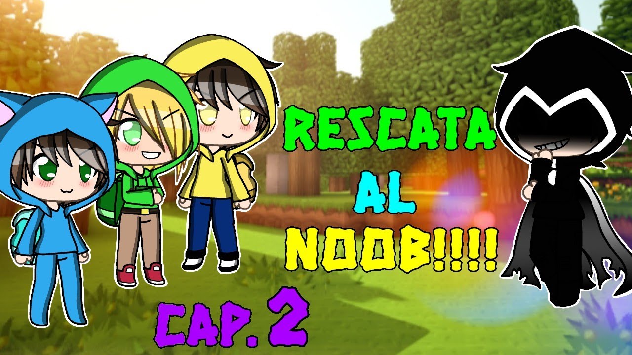 •RESCATA AL NOOB!!!•|•Cap.2•|•Ft.Amiwitos•|»{Uva Shar22}« [💙💚💛💜] (leer desc.)