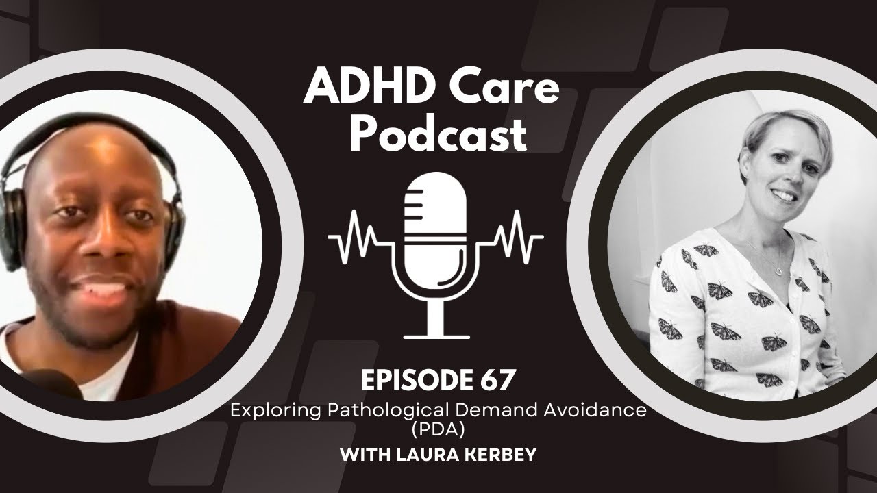 Exploring Pathological Demand Avoidance (PDA) with Laura Kerbey
