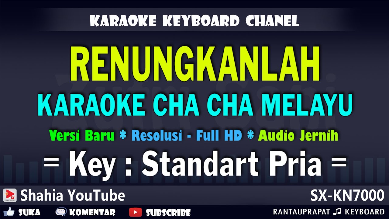 RENUNGKANLAH KARAOKE MELAYU CHA CHA M  MASHABI NADA PRIA OK