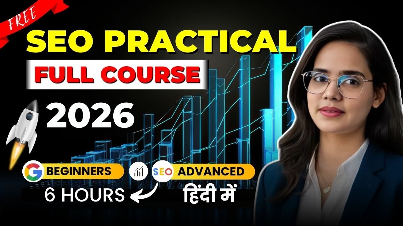 Advanced SEO Full Course FREE for Beginners in 2025 || Practical SEO Tutorial in Hindi