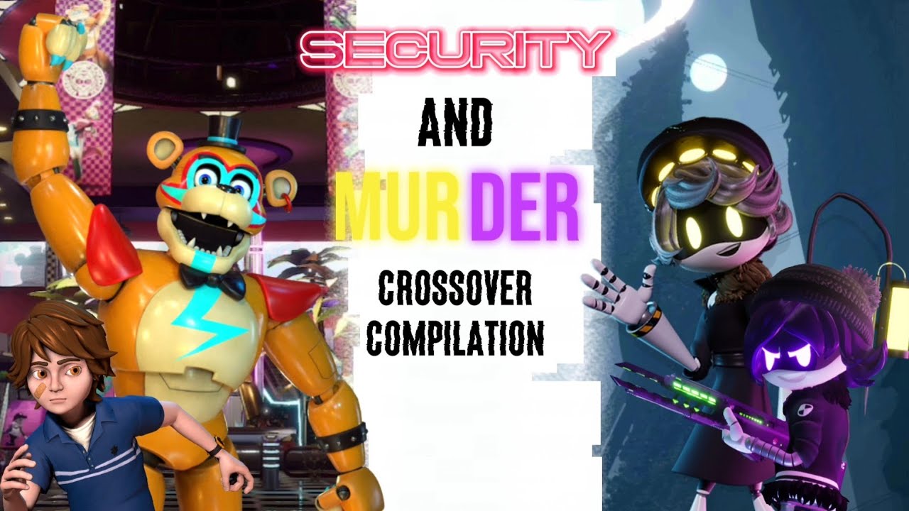 Security And Murder Crossover Compilation [FNAF:SB/MD]