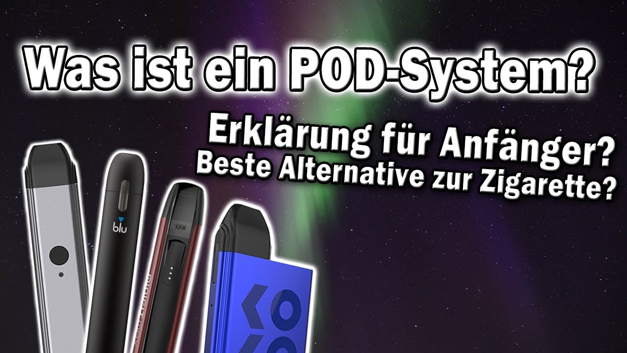 Was ist ein Pod System? E-Zigarette?! | Erkl&auml;rung f&uuml;r Anf&auml;nger/Einsteiger Guide/Tutorial