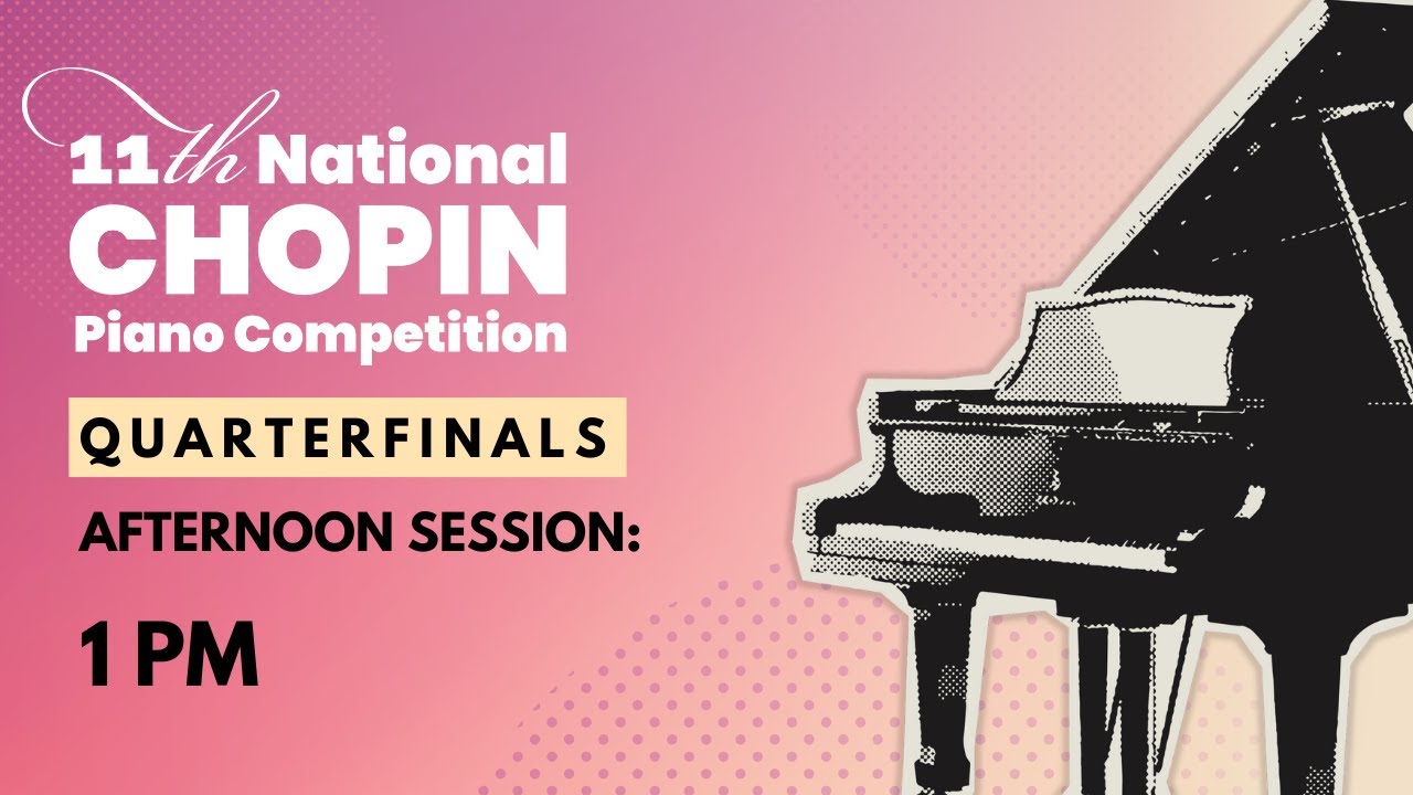 11th National Chopin Piano Competition Quarterfinals | Day 3 | Afternoon