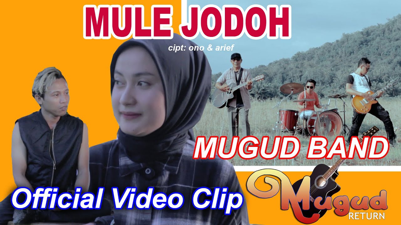 Mule Jodoh Official Video Clip (MUGUD BAND) Subtitle Indonesia