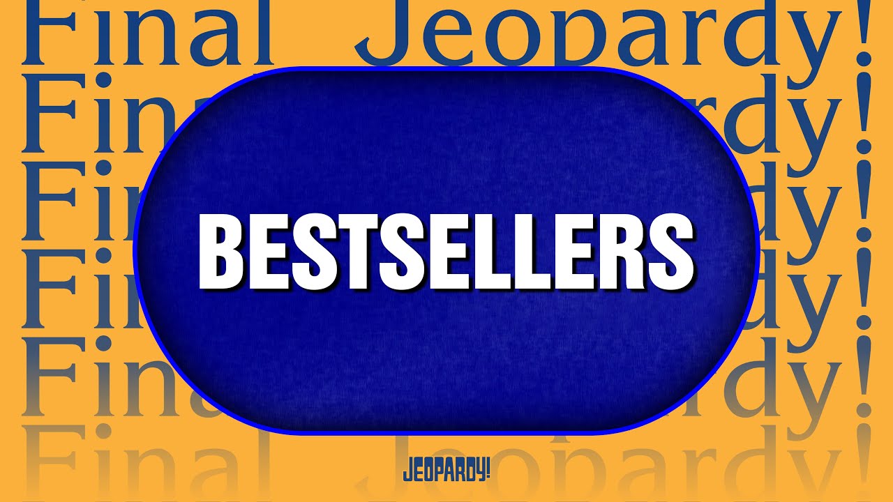 Bestsellers | Final Jeopardy! | JEOPARDY!
