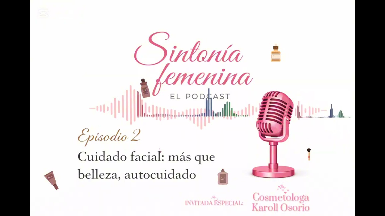 En este episodio de Sintonía Femenina, El Podcast, hablamos sobre el cuidado facial.💆🏽🩷🌷