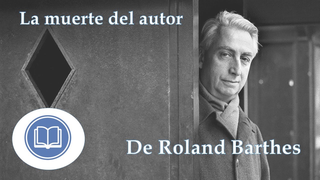 La muerte del autor según Roland Barthes