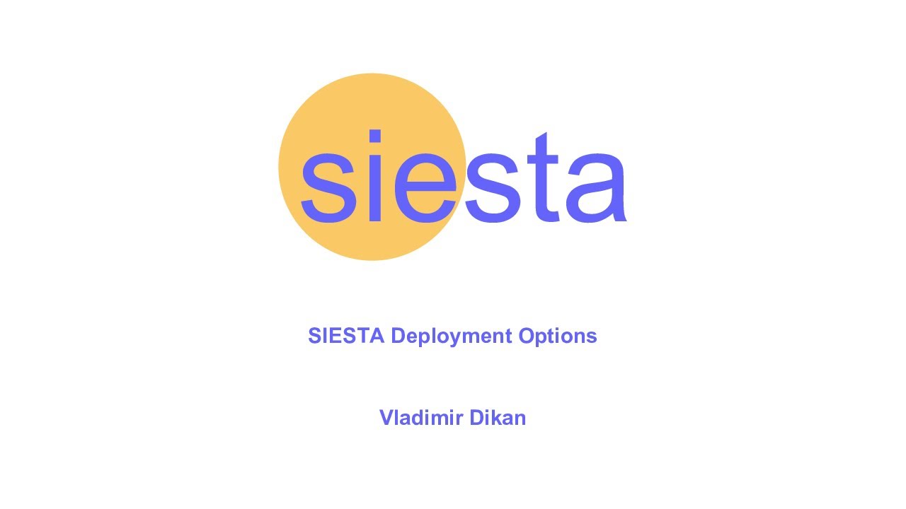SIESTA Deployment Options