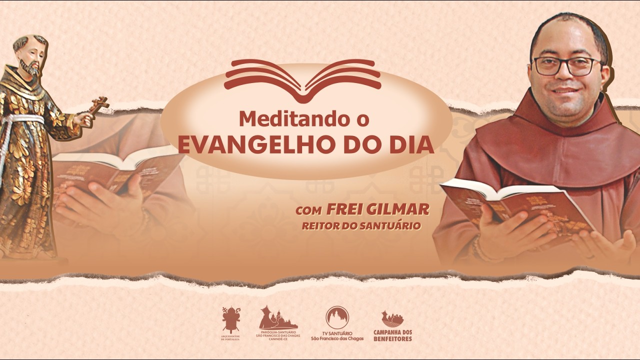 MEDITANDO COM FREI GILMAR - Evangelho do dia - 09/03/26 Segunda-Feira