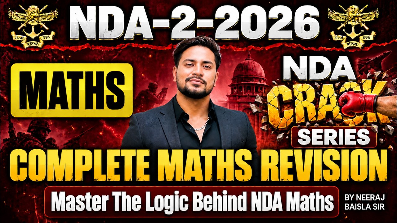 🚨NDA-2-2026 Maths🔥COMPLETE MATHS REVISION ✅| NDA CRACK SERIES | 🎯 Neeraj Baisla Sir