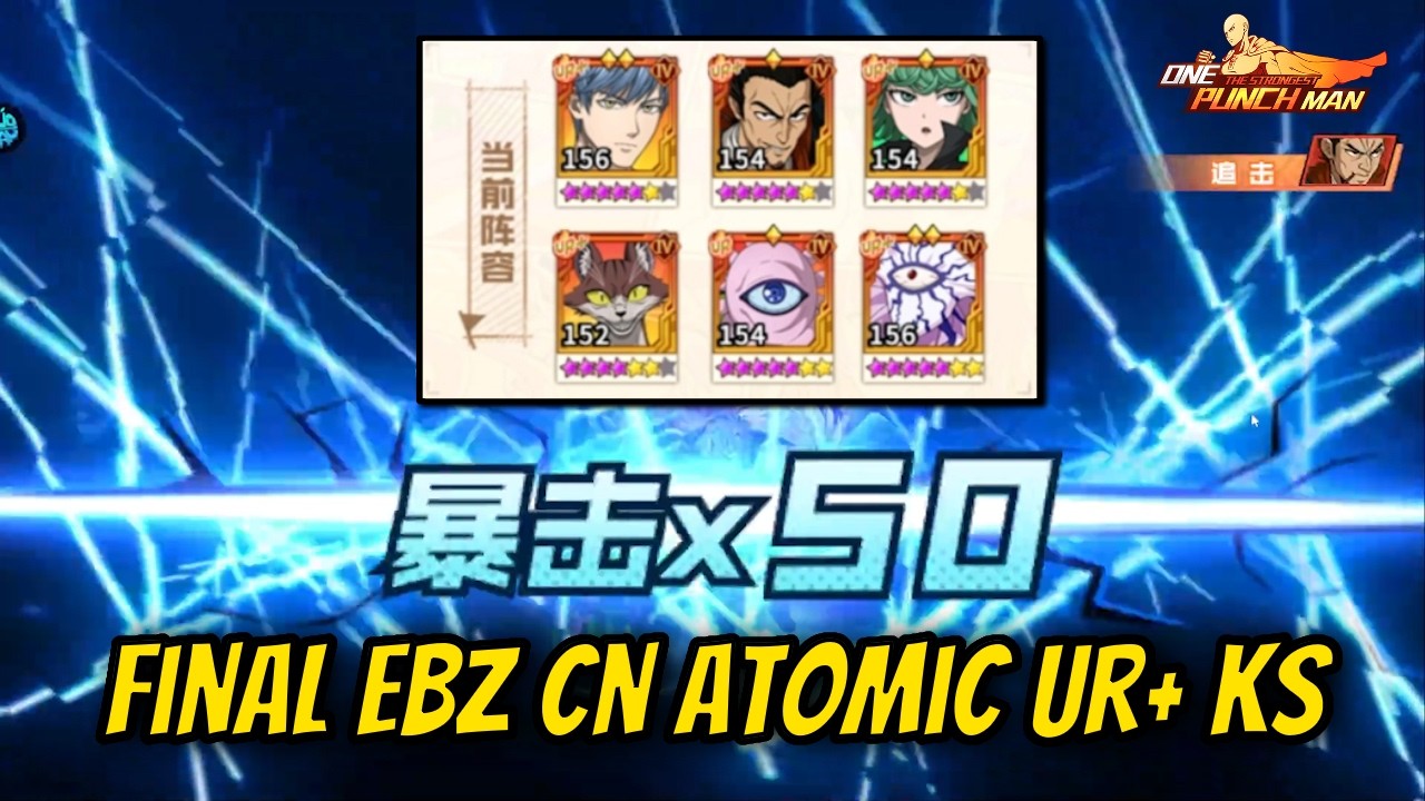 Final EBZ CN Atomic UR+ KS! Sadis Sih Ini Char! - ONE PUNCH MAN: The Strongest