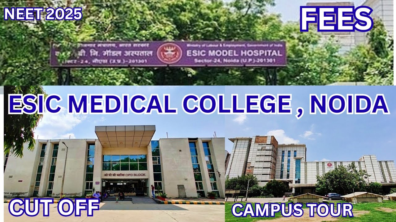 ESIC Medical College Noida | CutOff Fees Campus Tour | UPNEET Counseling | NEET 2025 | Caring Doctor