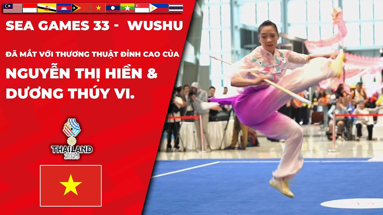 SEA Games 33 | Gấp đ&ocirc;i Visual - Nguyễn Thị Hiền lại c&ograve;n Dương Th&uacute;y Vi - đỉnh cao của thương thuật