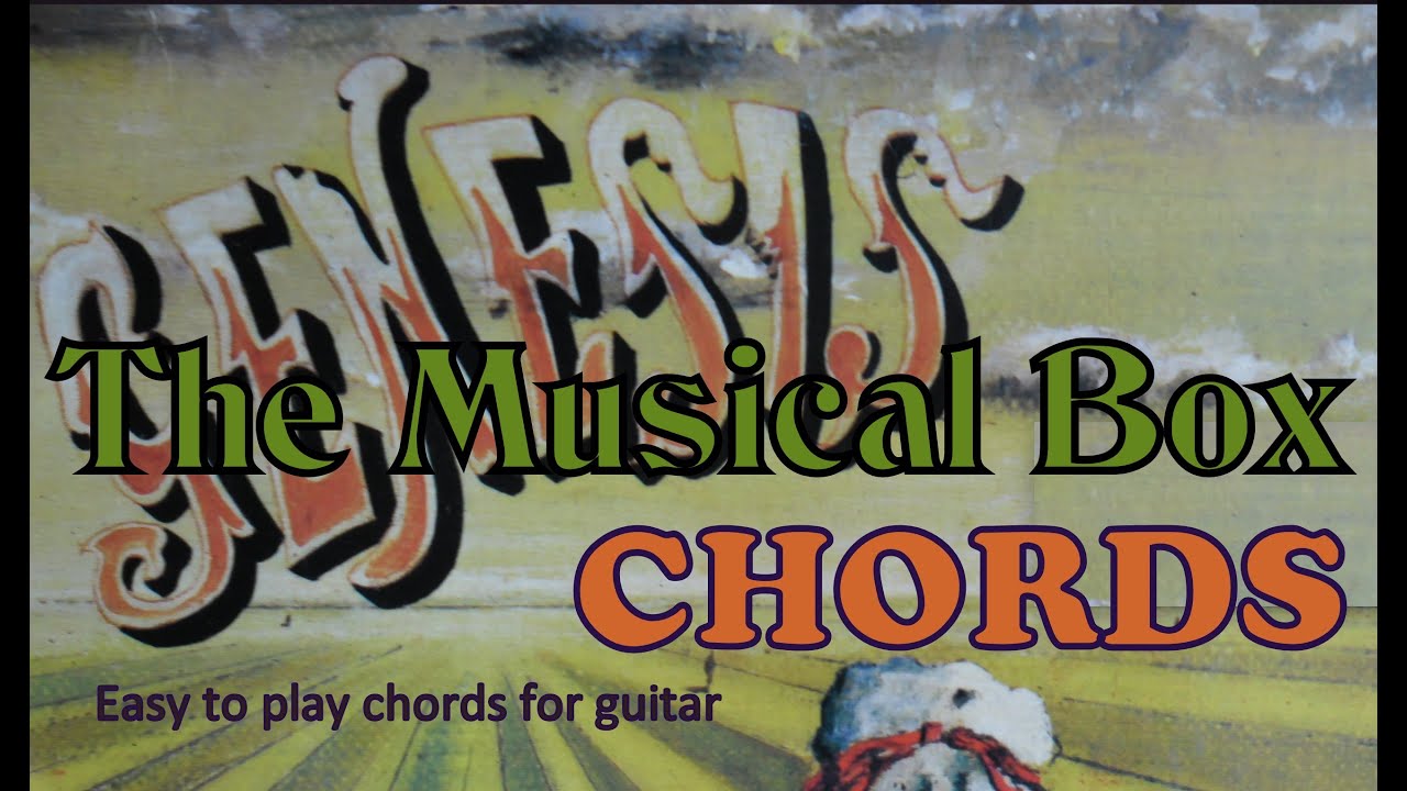 Genesis chords The Musical Box