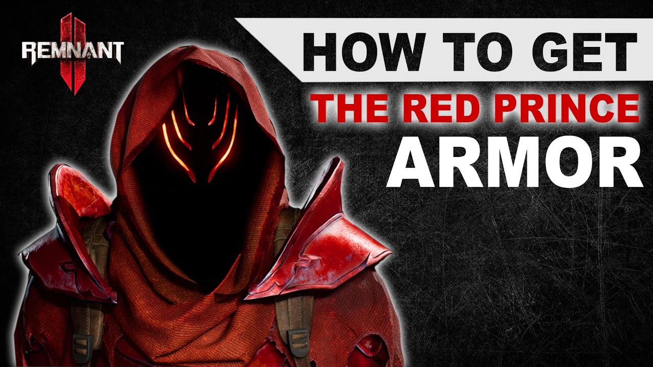 Remnant 2 - How To Get The Red Prince Crimson Guard Armor Set