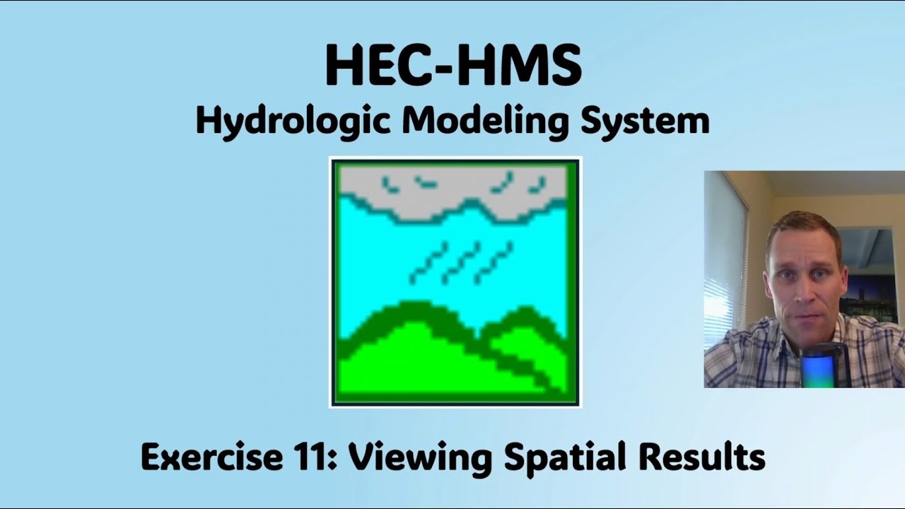 HEC HMS Exercise 11 - Viewing Spatial Results