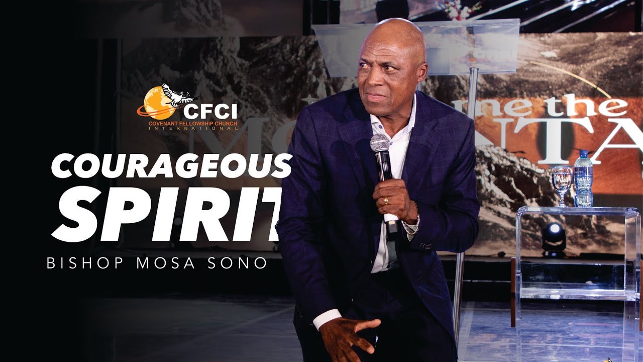 Courageous Spirit // Bishop Mosa Sono // Give Me The Mountain Conference 2023