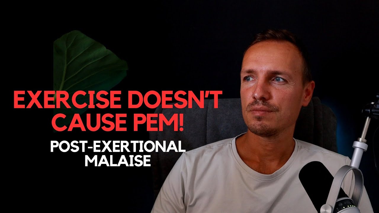 Post-Exertional Malaise (PEM) Is Only Indirectly Caused By Exercise! - MECFS