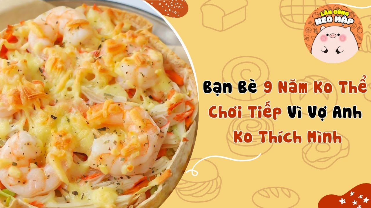 Bạn bè 9 năm không thể chơi tiếp chỉ vì vợ anh không thích mình🐷Blog tâm sự #308🐷Lăn Cùng Heo Mập