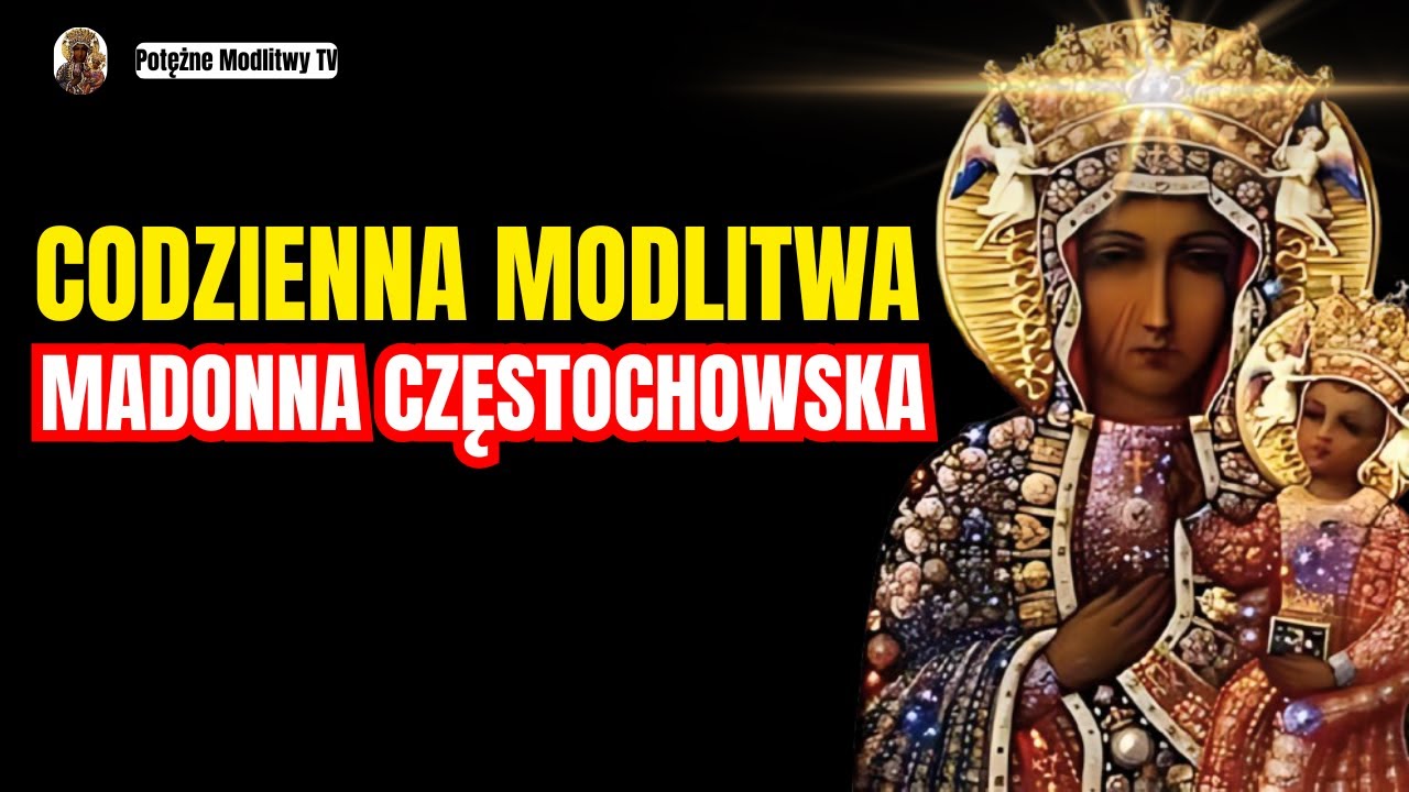 🙏 M&Oacute;DL SIĘ CODZIENNIE DO MADONNY CZĘSTOCHOWSKIEJ - ZOBACZ CO SIĘ STANIE! ✨