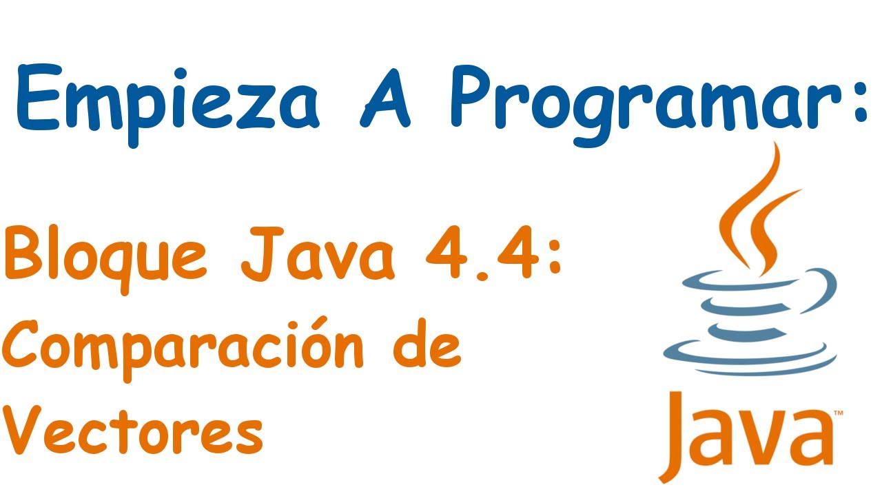 Bloque Java 4.4: Comparacion de Vectores y Direccion de Memoria.
