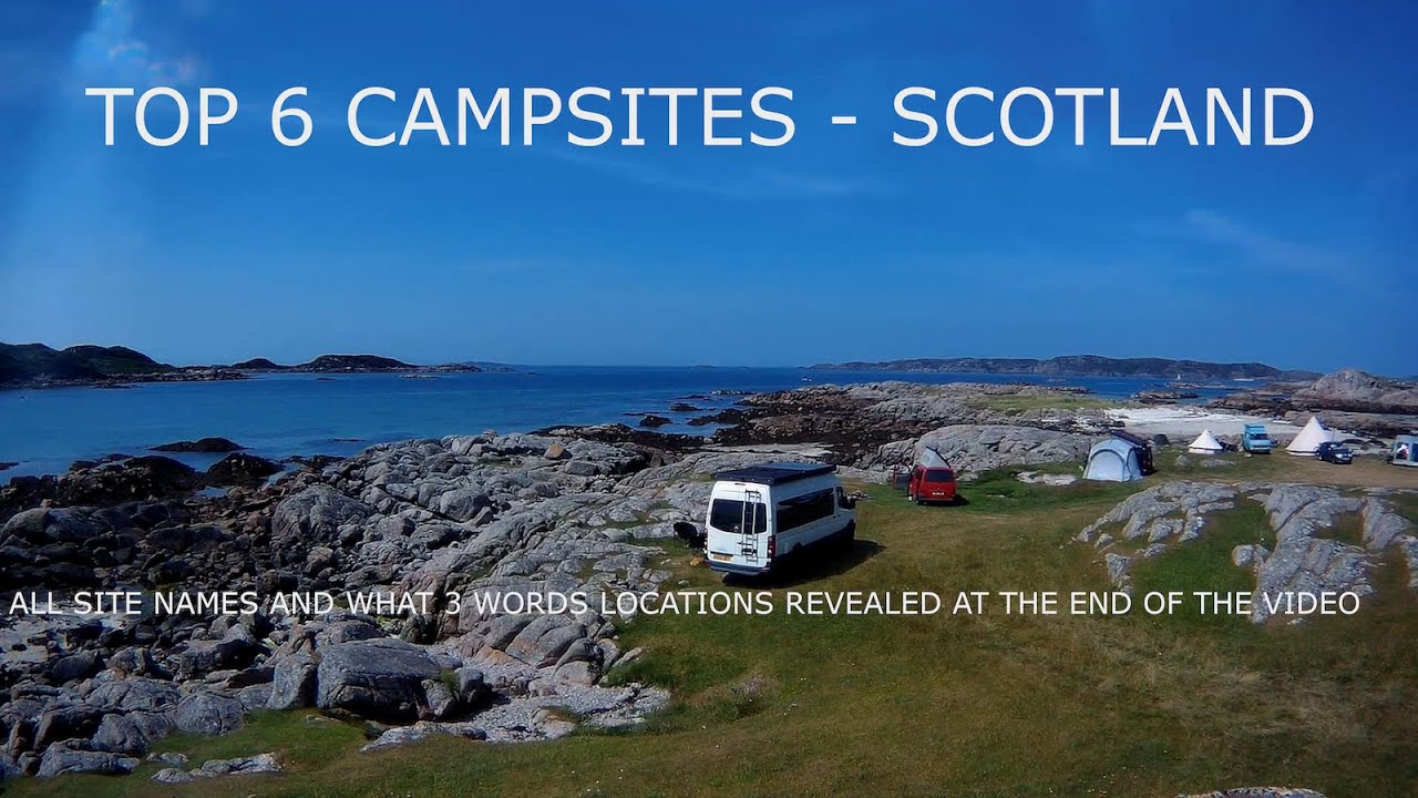 Our top 6 Campsites in Scotland rated by the beauty of the location.