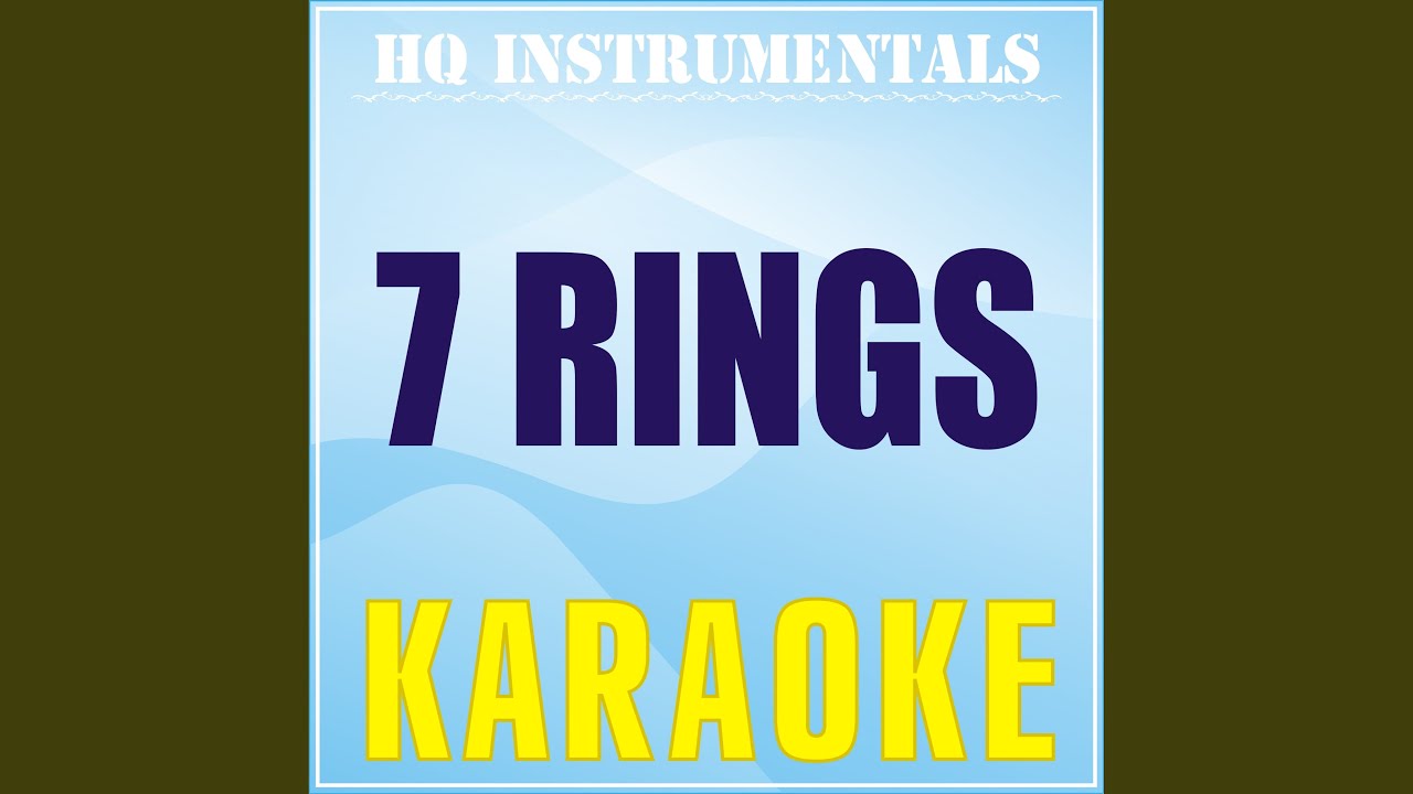 7 Rings (Karaoke Instrumental) (Originally Performed by Ariana Grande)